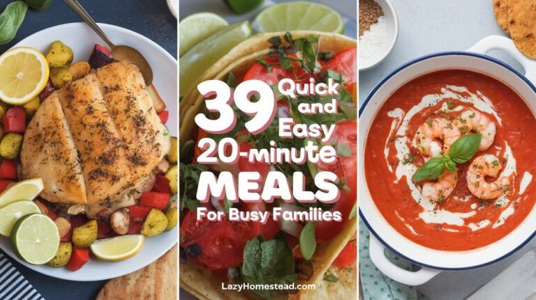 A photo collage of quick and easy 20-minute meals for busy families. There is lemon garlic chicken with a side of roasted vegetables, shrimp tacos with a lime wedge, and creamy tomato basil soup with a sprinkle of fresh basil. The images are overlaid with bold, whimsical, and fun Pinterest-style text displaying the title "39 Quick and Easy 20-Minute Meals for Busy Families" in a clear, eye-catching font. The design is clean and engaging without being too busy. There is a footer that reads "LazyHomestead.com" for a polished finish.